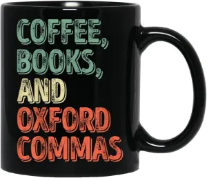 Reading Lover Reader Coffee Books And Oxford Commas Coffee Mug Ceramic